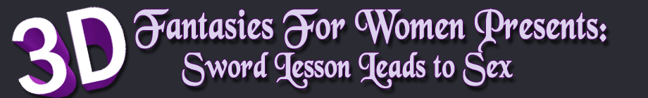 A sword lesson with her mentor leads to hot sex with a gargoyle