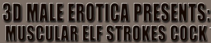 muscular elf strokes cock