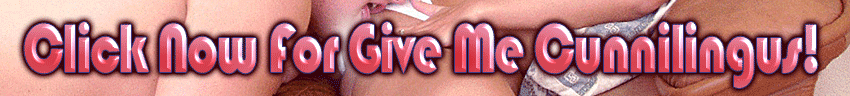 Click NOW for Give Me Cunnilingus!