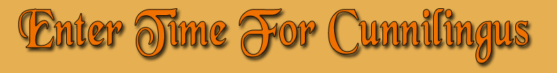 Enter Time For Cunnilingus