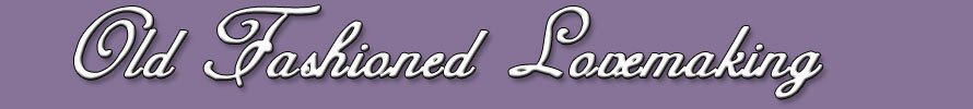 old fashioned lovemaking