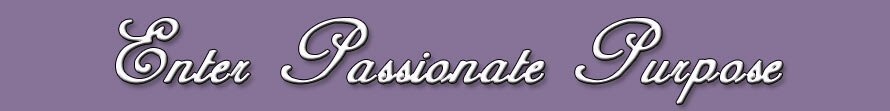 Enter Passionate Purpose for passionate porn
