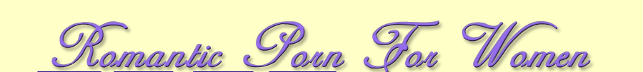Romantic Porn For Women