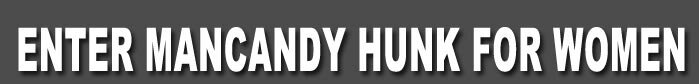 enter mancandy hunks for women