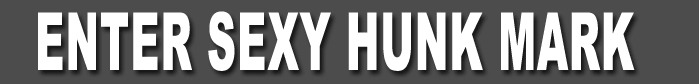 enter for sexy hunk Mark