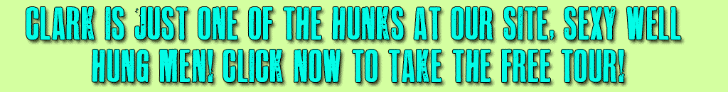 click now for all our hunks at Sexy Well Hung Men!