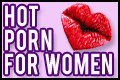 Hot Porn For Women