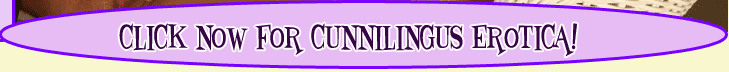 click now for cunnilingus erotica