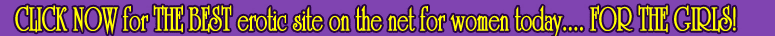 Click NOW for the best porn for women For The Girls!
