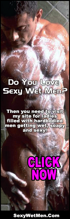 click now for sexy wet men